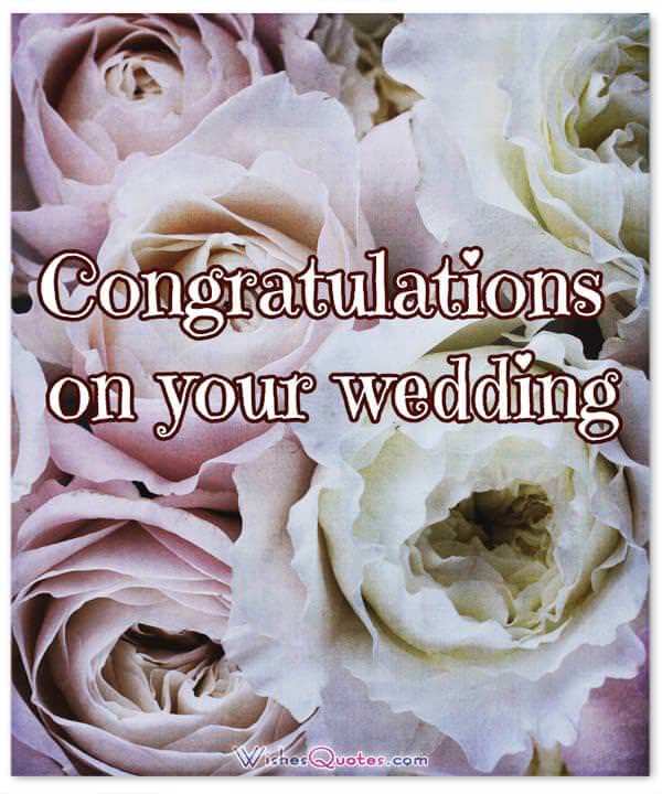 Congratulations on your wedding. Wedding Wishes & Cards.